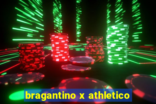 bragantino x athletico